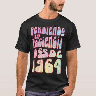 Perdiendo La Paciencia Desde 1964 59 Años Cumpleañ T-Shirt