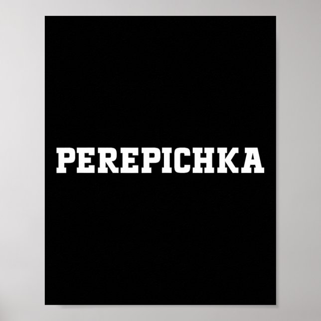 Perepichka Food Design For Men Women Kids Funny Pe Poster (Front)