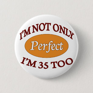 Perfect 35 Year Old 6 Cm Round Badge