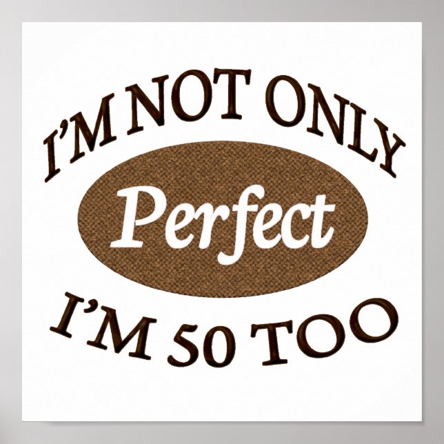 Perfect 50 Year Old Poster (Front)