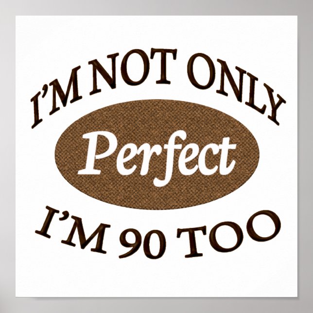 Perfect 90 Year Old Poster (Front)