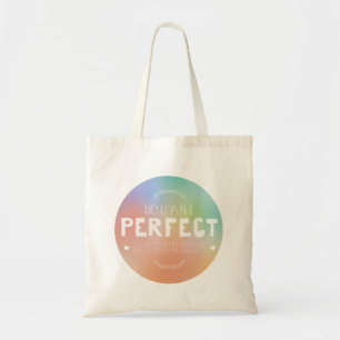 Perfect as You Are Motivational Art Self Pride Tote Bag