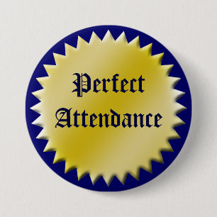 Perfect Attendance Award Button, Customisable 7.5 Cm Round Badge