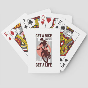 Perfect Biker Design - Get a Bike Get a Life Playing Cards