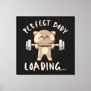 Perfect body loading... canvas print