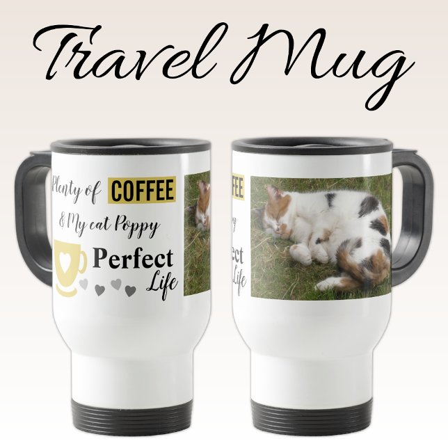 Perfect cat pet and coffee white gold photo travel mug (Creator Uploaded)