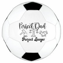 Perfect Dad, Perfect Lawyer Soccer Ball