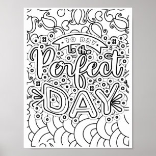 Perfect Day - Colouring Page Poster