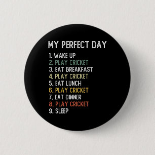 Perfect Day Cricket Shirts Men Boys Teen Cricket 6 Cm Round Badge