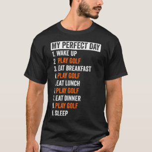 Perfect Day Golf Gifts For Men Grandpa Women T-Shirt