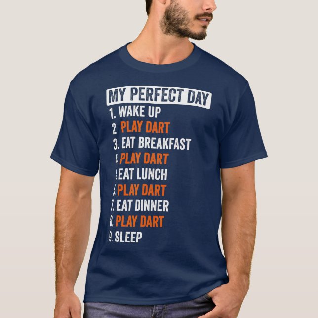 Perfect Day Shirt Dart Gifts For Men Women Girls (Front)