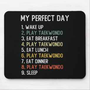 Perfect Day Taekwondo Shirts Men Boys Teen Mouse Mat
