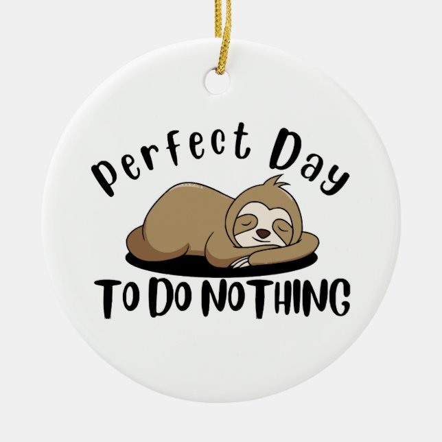 Perfect Day To Do Nothing Ceramic Tree Decoration (Front)