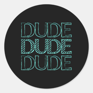 Perfect Dude Perfect Dude Merchandise For Dude Classic Round Sticker