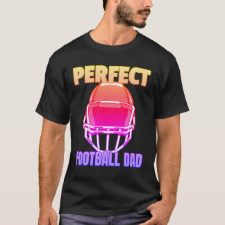 Perfect Football Dad – American Football Helmet De T-Shirt