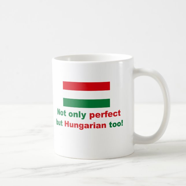 Perfect Hungarian Coffee Mug (Right)