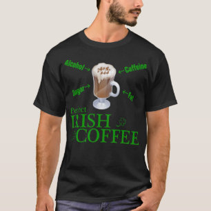 PERFECT IRISH awesome cappuccino  T-Shirt