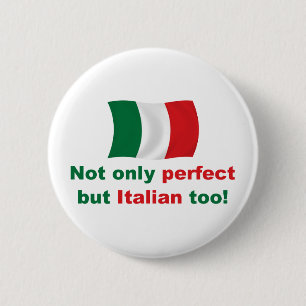 Perfect Italian 6 Cm Round Badge