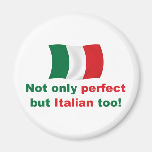Perfect Italian Magnet