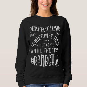 perfect love sometimes does not - until the first sweatshirt