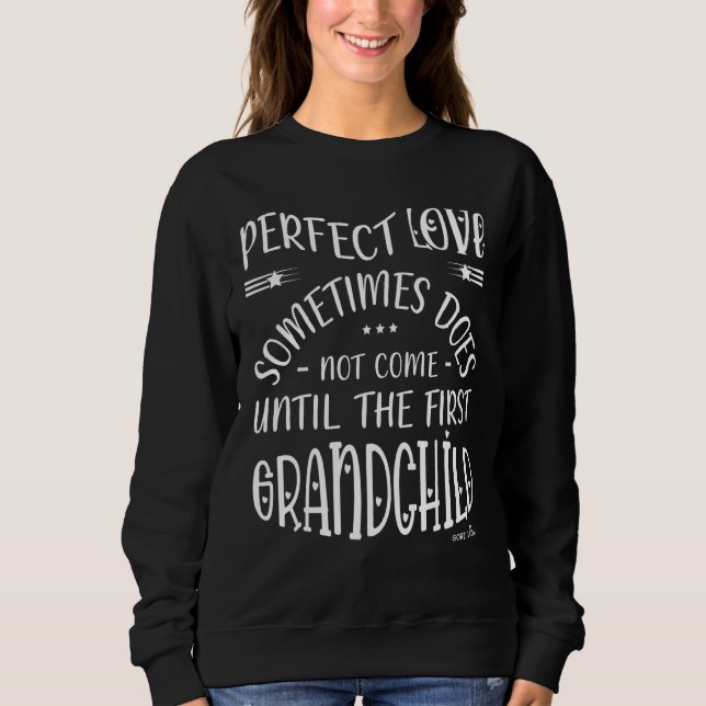 perfect love sometimes does not - until the first  sweatshirt (Front)