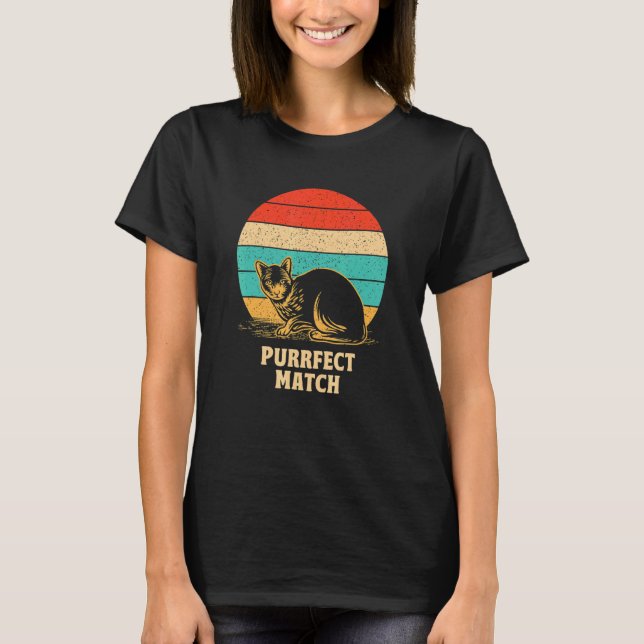 Perfect Match Cat Pun Couples Cat Mom Dad  Anniver T-Shirt (Front)