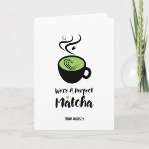 Perfect Matcha Valentine Love Greeting Card