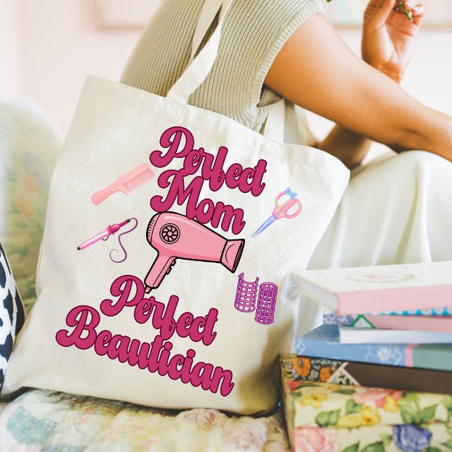 Perfect Mom, Perfect Beautician Tote Bag (Perfect Mom, Perfect Beautician tote bag. )
