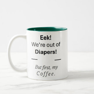 Perfect Mother's Day Gift.  Diapers or coffee? Two-Tone Coffee Mug