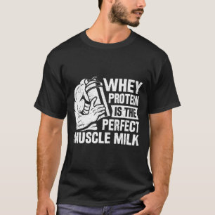 Perfect Muscle Milk Funny Protein Lover Quote Body T-Shirt