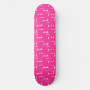 Perfect Pink: Pink, Pinker, Pinkest Skateboard