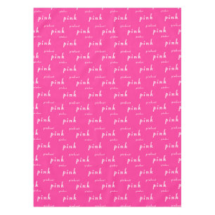 Perfect Pink: Pink, Pinker, Pinkest Tablecloth