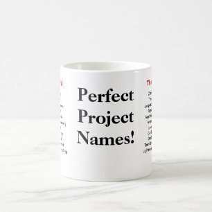 Perfect Project Names - To Suit All Budgets! Coffee Mug