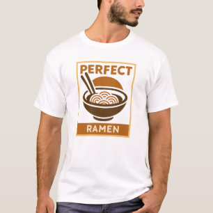 Perfect Ramen Bowl – Japanese Noodle Foodie Design T-Shirt