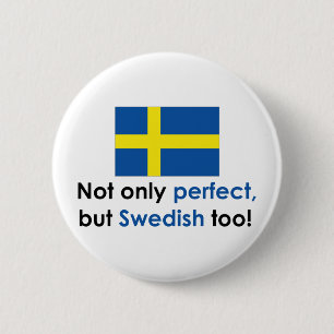 Perfect Swede 6 Cm Round Badge