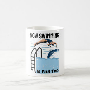 Perfect Swimmer Design - Now Swimming is Fun Too Coffee Mug