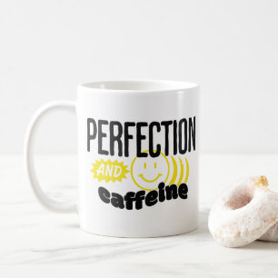Perfection and Caffeine Funny Sarcastic  Coffee Mug