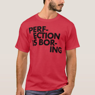 Perfection is boring 70s funny T-Shirt