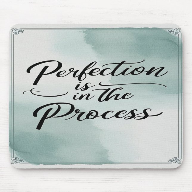 Perfection Is In The Process option 2 Mouse Mat (Front)
