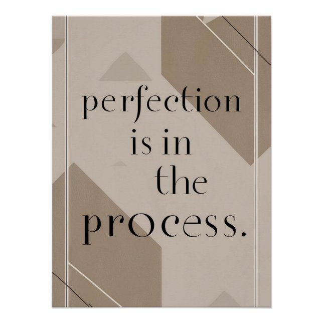 Perfection Is In The Process option 4 Poster (Front)