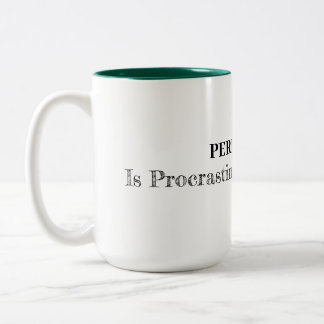 Perfection is Procrastination in Disguise Two-Tone Coffee Mug