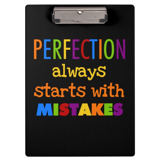 Perfection Starts With Mistakes Clipboard (Front)