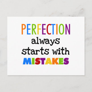 Perfection Starts With Mistakes Postcard
