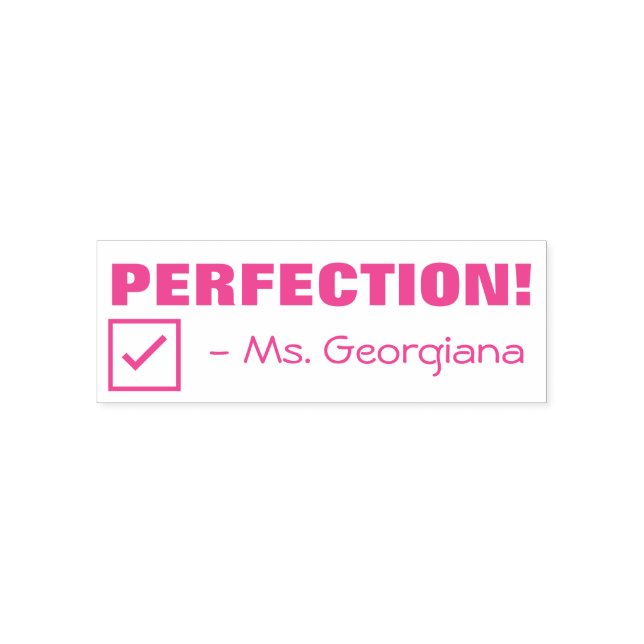 "PERFECTION!" Teacher Rubber Stamp (Design)