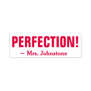 "PERFECTION!" + Teacher's Name Rubber Stamp