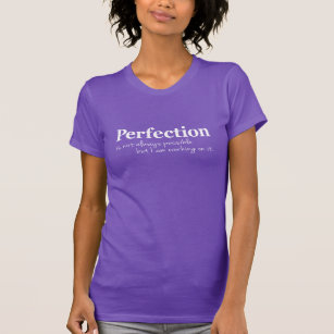 Perfection working on it white slogan t-shirt