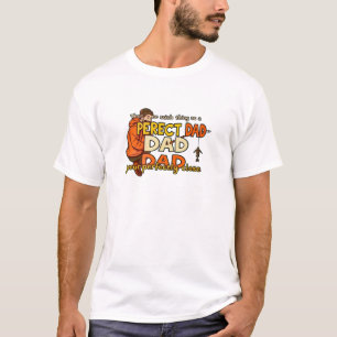 Perfectly Close Dad T-Shirt