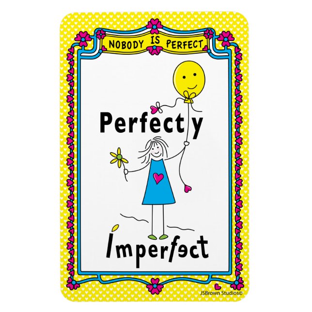 Perfectly Imperfect 1_Flexible Magnet 4”x6” (Vertical)