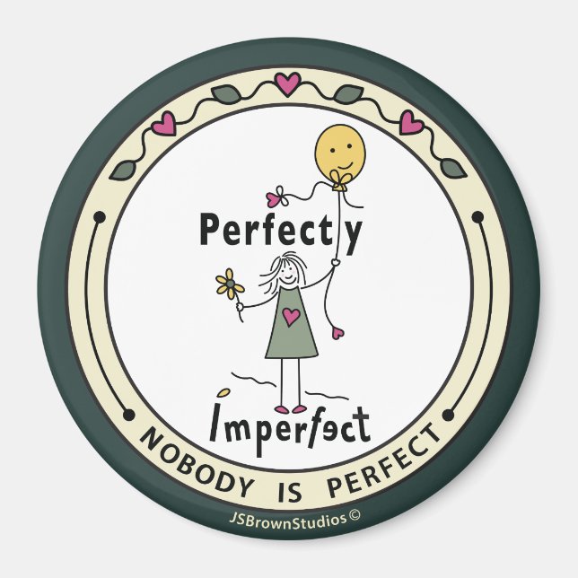 Perfectly Imperfect 1C_Round Magnet 3” (Front)
