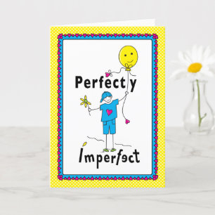 Perfectly Imperfect 2_Greeting Card 5”x7”